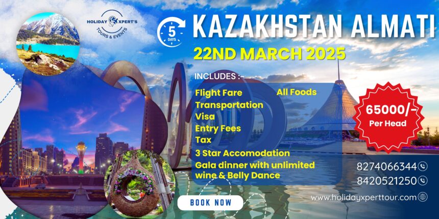 Kazakhstan Almaty Tour Package 2025